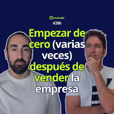 Empezar de cero una y otra vez tras la venta con éxito de su empresa (Mario Armenta) Empezar de cero una y otra vez tras la venta con éxito de su empresa (Mario Armenta)