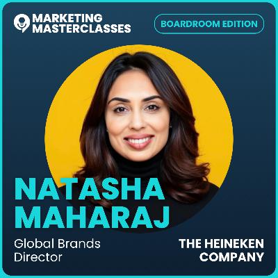 95. Curiosity, Courage & Compassion: Your Marketing Career Trifecta with Heineken Global Brands Director, Natasha Maharaj