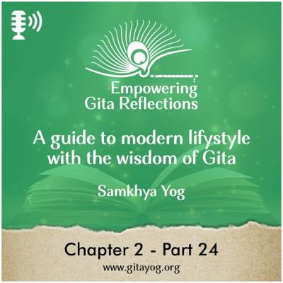 Chapter 2 - 23 -24 | Empowering Gita Reflections