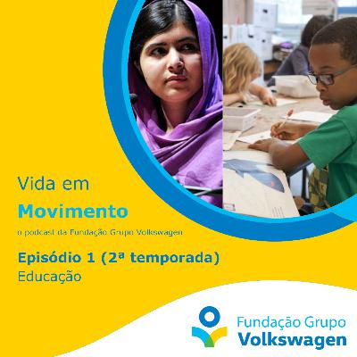 Vida em Movimento – T2:E1 – Educação