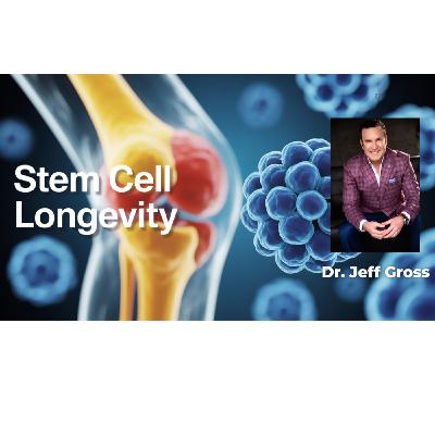 Stem Cells & Longevity: A Regenerative Approach to Ageing | Dr. Jeff Gross - audio