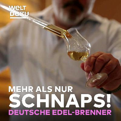 MEHR ALS NUR SCHNAPS: Deutsche Edel-Spirituosen erobern die Welt! | WELT FOOD DOKU