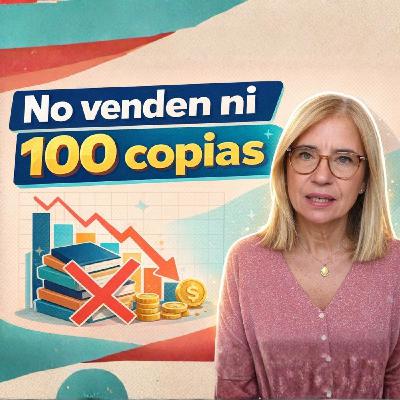 #460: Por qué tu libro no vende (y no es culpa del contenido)