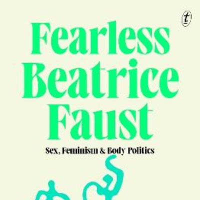 Judith Brett - The Fearless Beatrice Faust