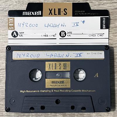 Episode 203: Larry Needham . NY2000 IX Episode 203: Larry Needham . NY2000 IX