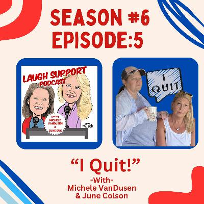 Season 6 Episode 5: “The Quitters”