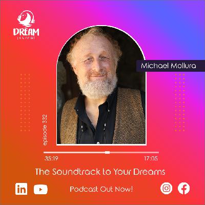 The Soundtrack to Your Dreams with Michael Mollura, PhD The Soundtrack to Your Dreams with Michael Mollura, PhD