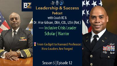 S5:E12 (VIDEO) LIVE with Professor Hise Gibson, DBA, COL, USA (Ret.) S5:E12 (VIDEO) LIVE with Professor Hise Gibson, DBA, COL, USA (Ret.)