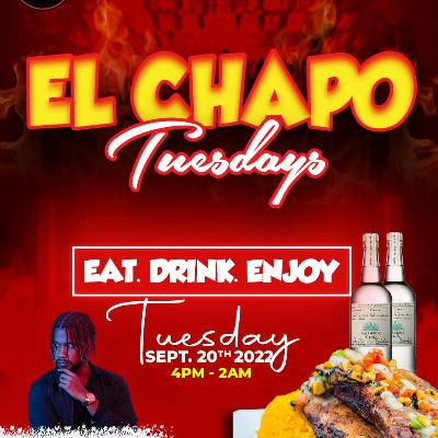 El Chapo Tuesdays Live Audio @ Ribbiz 9.20