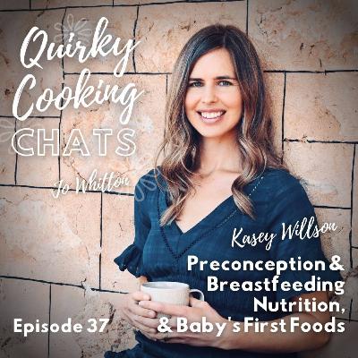 Kasey Willson: Preconception & Breastfeeding Nutrition & Baby's First Foods