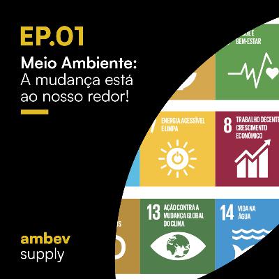 Ambev Supply #01 - Nossas áreas: Meio Ambiente Ambev Supply #01 - Nossas áreas: Meio Ambiente