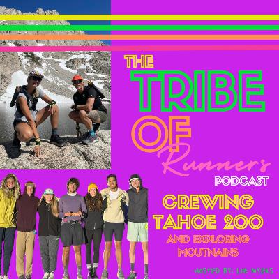 068: Crewing Tahoe 200 & Exploring Mountains