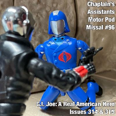 A Special Mission before tying up loose ends - GI Joe 314 & 315 Review A Special Mission before tying up loose ends - GI Joe 314 & 315 Review