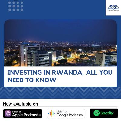 How to invest in Rwanda and All you need to know
