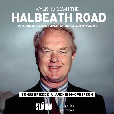 Special Bonus Episode - Archie Macpherson Special Bonus Episode - Archie Macpherson