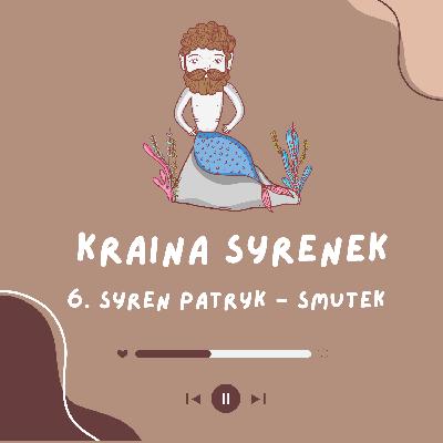 Kraina Syrenek 6. Syren Patryk - Smutek