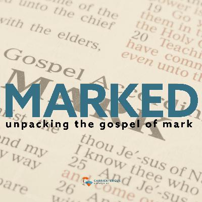 Marked; An Introduction to Mark’s Gospel // Sunday 7th September 2025 Marked; An Introduction to Mark’s Gospel // Sunday 7th September 2025