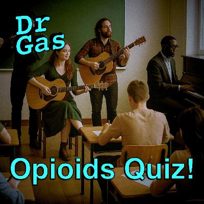 GasGasGas - Opioids Quiz, the second attempt
