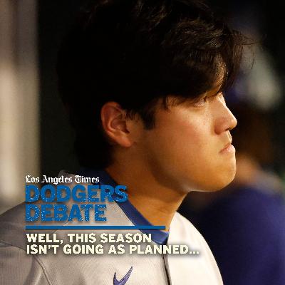 Well, This season isn't going as planned | Dodgers Debate