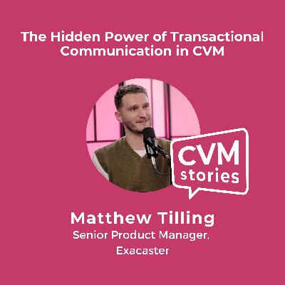 🎙️The Hidden Power of Transactional Communication in CVM 🎙️The Hidden Power of Transactional Communication in CVM