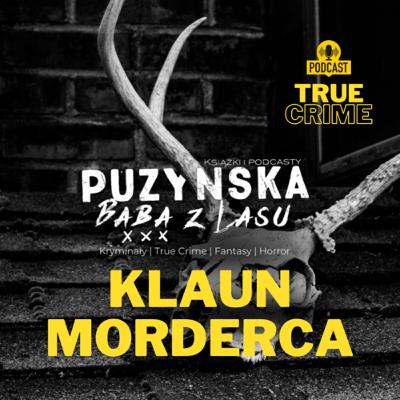 John Wayne Gacy: Klaun morderca? - Strefa Mrocznych Opowieści