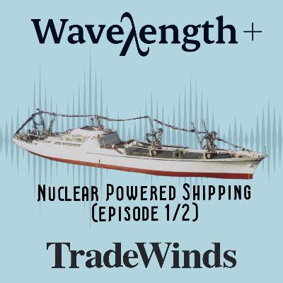 Going critical 1: the story of commercial maritime nuclear Going critical 1: the story of commercial maritime nuclear