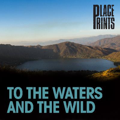 To the Waters and the Wild