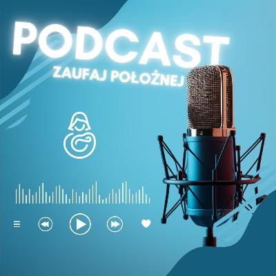 Odcinek 12 🎙️ KONFLIKT SEROLOGICZNY i PROFILAKTYKA ŚRÓDCIĄŻOWA. – 🤱 PODCAST z Zaufaj Położnej 👩‍🍼🩷