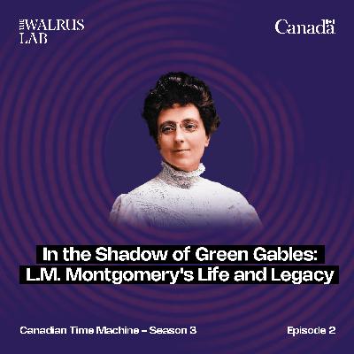 In the Shadow of Green Gables: L.M. Montgomery's Life and Legacy In the Shadow of Green Gables: L.M. Montgomery's Life and Legacy