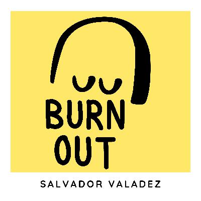 Episodio 294: Burn Out (Agotamiento)