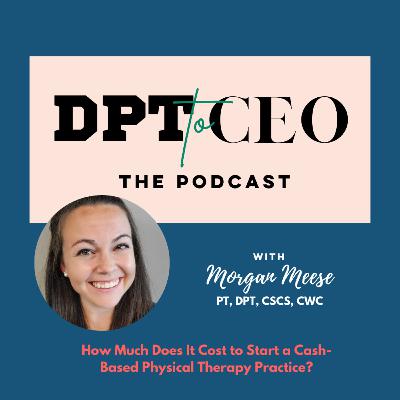 How Much Does It Cost to Start a Cash-Based Physical Therapy Practice?