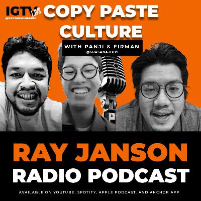 IG TALKS 01 - COPY PASTE CULTURE with Suasanakopi | Ray Janson Radio Podcast