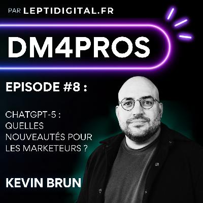8. ChatGPT-5 : quelles nouveautés pour les marketeurs ?💡
