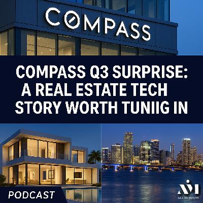 Compass Q3 Surprise: A Real Estate Tech Story Worth Tuning In Compass Q3 Surprise: A Real Estate Tech Story Worth Tuning In