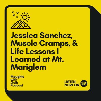 Jessica Sanchez, Muscle Cramps, and Life Lessons I Learned at Mt. Mariglem
