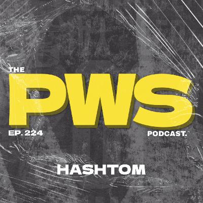 Episode 224: From Mexico to the House Capital | PWS #224 | w/ Hashtom Episode 224: From Mexico to the House Capital | PWS #224 | w/ Hashtom