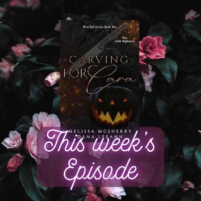 The Smutty Book Club Discusses: Carving For Cara- Melissa Mcsherry and Dana Leeann The Smutty Book Club Discusses: Carving For Cara- Melissa Mcsherry and Dana Leeann