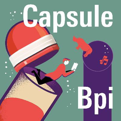 Capsule Bpi #10 • Drôle de Bpi