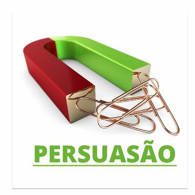 #012 - Persuasão