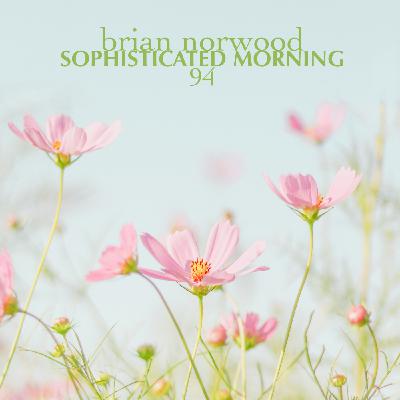 Episode 101: Sophisticated Morning 94