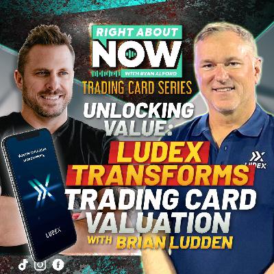 Unlocking Value: Ludex Transforms Trading Card Valuation with Brian Ludden Unlocking Value: Ludex Transforms Trading Card Valuation with Brian Ludden