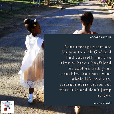 #DearBabyGirl: Your teenage years are not for having sex. Advice by Ms Chika Orji
