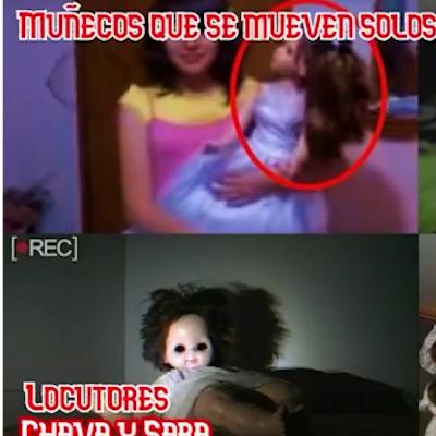 Episodio #4 Muñecos que se mueven solos.