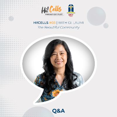HI!Cells Podcast “The Beautiful Community” #12: Q&A – GI Laumi