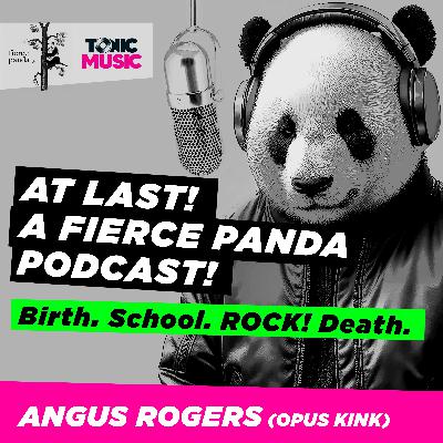 Episode #6 - Angus Rogers (Opus Kink)
