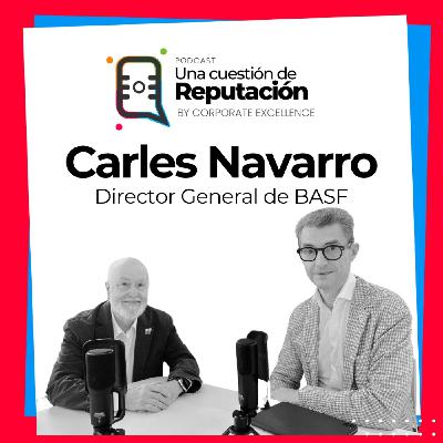 Intangibles y Liderazgo Responsable: conversación con Carles Navarro, Director General de BASF Española