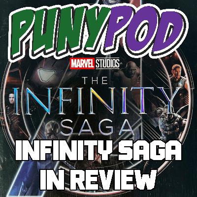 Puny Pod | Phase 3 Episode 13 - Infinity Saga Review