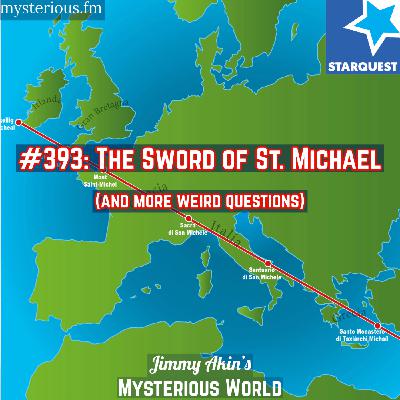 The Sword of St. Michael (and More Weird Questions)