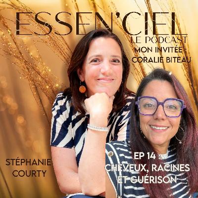 #14 : Cheveux, Racines et Guérison