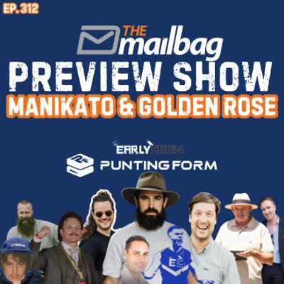 Ep. 312 | Manikato Stakes Night ⭐ Golden Rose Saturday 🎯 + UFC Perth 🔥 | Mailbag Preview Show